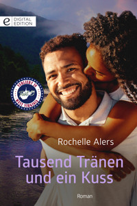 Tausend Tränen und ein Kuss - Rochelle Alers - E-Book