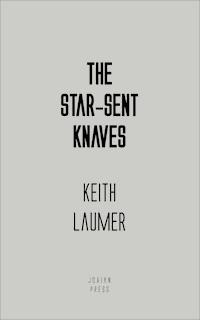 The Star-Sent Knaves - Keith Laumer - E-Book