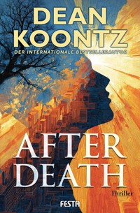 After Death - Ein Thriller - Dean Koontz - E-Book
