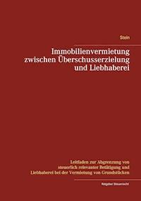 Immobilienvermietung zwischen Überschusserzielung und Liebhaberei - Michael Stein - E-Book
