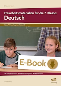 Freiarbeitsmaterialien für die 7. Klasse: Deutsch - Günther Koch - E-Book