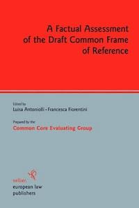 A Factual Assessment of the Draft Common Frame of Reference - - E-Book