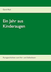 Ein Jahr aus Kinderaugen - Gerd Keil - E-Book