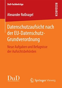 Datenschutzaufsicht nach der EU-Datenschutz-Grundverordnung - Alexander Roßnagel - E-Book