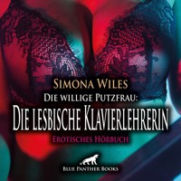 Die willige Putzfrau: Die lesbische Klavierlehrerin / Erotik Audio Story / Erotisches Hörbuch - Simona Wiles - Hörbuch