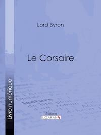 Le Corsaire - Ligaran - E-Book