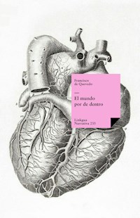 El mundo por de dentro - Francisco de Quevedo y Villegas - E-Book