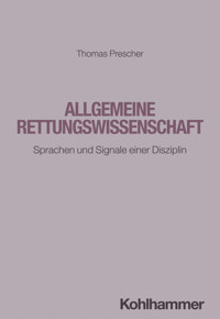 Allgemeine Rettungswissenschaft - Thomas Prescher - E-Book