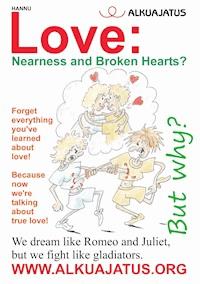 Love: Nearness and Broken Hearts? - Hannu - E-Book
