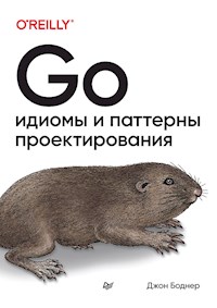Go: идиомы и паттерны проектирования - Джон Боднер - E-Book