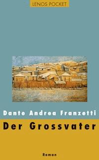 Der Grossvater - Dante Andrea Franzetti - E-Book