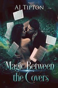 Magic Between the Covers - AJ Tipton - E-Book