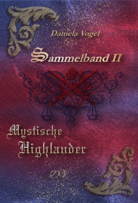 Mystische Highlander - Daniela Vogel - E-Book