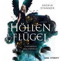 Höllenflügel: Chroniken des Himmels 1 - Saskia Stanner - Hörbuch