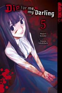 Die for me my Darling, Band 05 - Majuro Kaname - E-Book