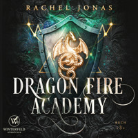 Dragon Fire Academy 3 - Rachel Jonas - Hörbuch