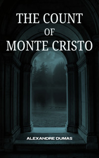 The Count of Monte Cristo - Dumas Alexandre - E-Book + Hörbuch