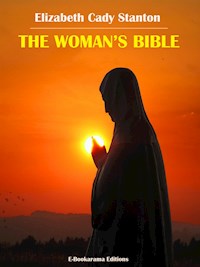 The Woman's Bible - Elizabeth Cady Stanton - E-Book