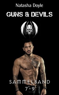 Guns and Devils 7-9 - Natasha Doyle - E-Book