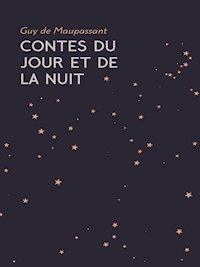Contes du Jour et de la Nuit - Guy de Maupassant - E-Book