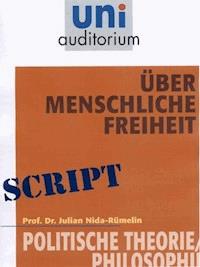 Über menschliche Freiheit - Julian Nida-R - E-Book
