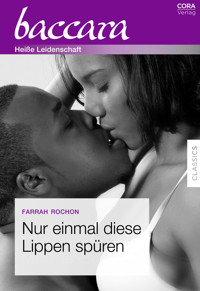 Nur einmal diese Lippen spüren - Farrah Rochon - E-Book
