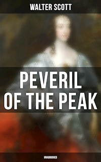 Peveril of the Peak (Unabridged) - Walter Scott - E-Book