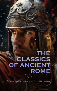 The Classics of Ancient Rome: 30+ Masterpieces of Latin Literature - Ovid - E-Book