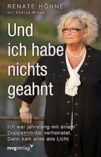 Und ich habe nichts geahnt - Renate Höhne - E-Book