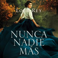 Nunca nadie más - Lola Rey - Hörbuch