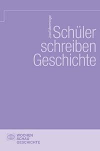 Schüler schreiben Geschichte - Josef Memminger - E-Book