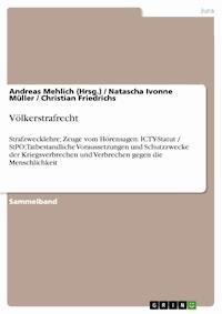 Völkerstrafrecht - Andreas Mehlich (Hrsg.) - E-Book