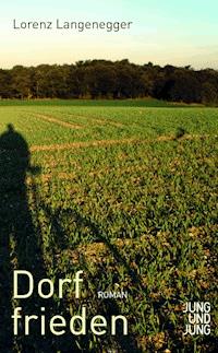 Dorffrieden - Lorenz Langenegger - E-Book