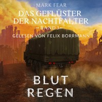 Blutregen - Das Geflüster der Nachtfalter, Band 3 (ungekürzt) - Mark Fear - Hörbuch