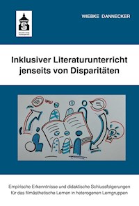 Inklusiver Literaturunterricht jenseits von Disparitäten - Wiebke Dannecker - E-Book
