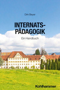 Internatspädagogik - Dirk Beyer - E-Book