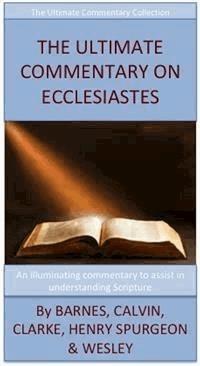 The Ultimate Commentary On Ecclesiastes - Charles H. Spurgeon - E-Book