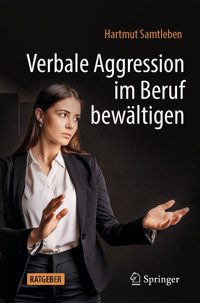 Verbale Aggression im Beruf bewältigen - Hartmut Samtleben - E-Book