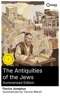 The Antiquities of the Jews (Summarized Edition) - Flavius Josephus - E-Book