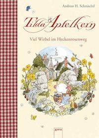 Tilda Apfelkern. Viel Wirbel im Heckenrosenweg - Andreas H. Schmachtl - E-Book + Hörbuch