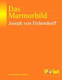 Das Marmorbild - Joseph von Eichendorff - E-Book + Hörbuch