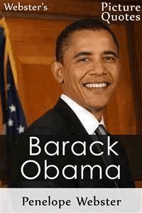 Webster's Barack Obama Picture Quotes - Penelope Webster - E-Book