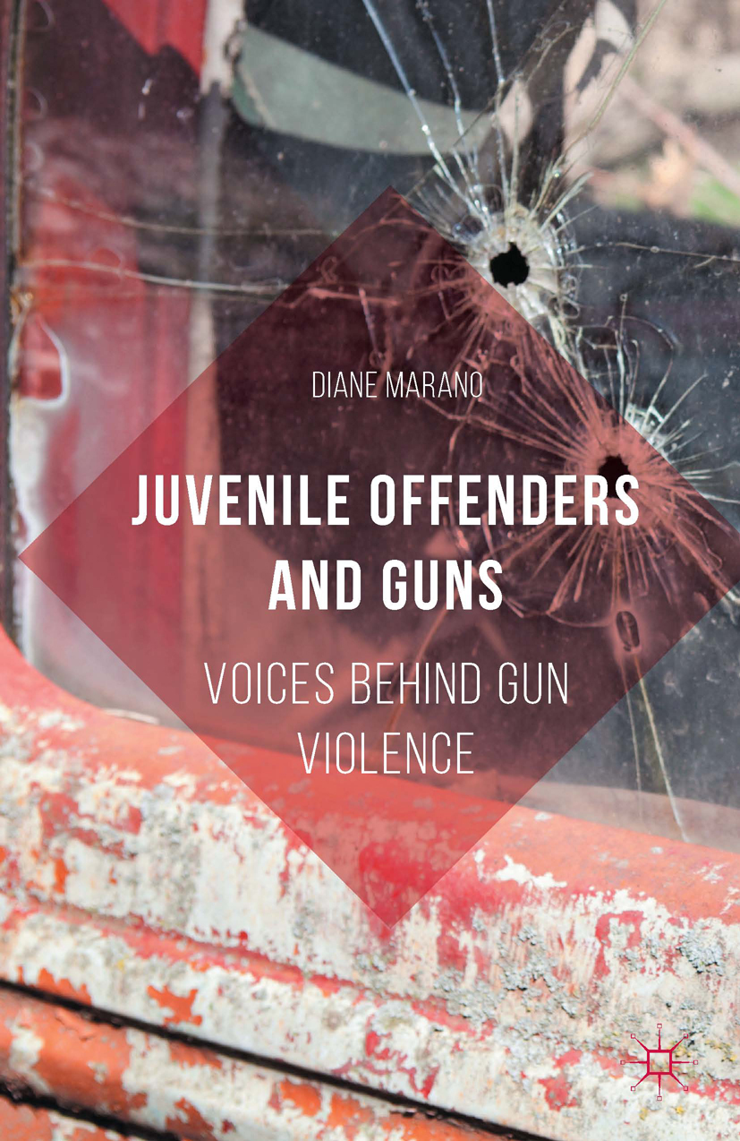 Juvenile Offenders and Guns - Diane Marano - E-Book