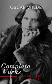 Complete Works of Oscar Wilde - Oscar Wilde - E-Book