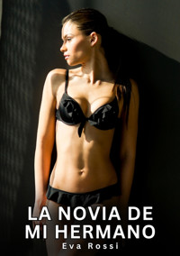 La Novia de mi Hermano - Eva Rossi - E-Book