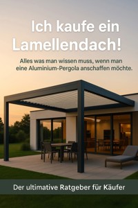 RATGBEGER: Ich kaufe ein Lamellendach - anonymous - kostenlos E-Book
