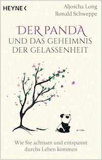 Der Panda und das Geheimnis der Gelassenheit - Aljoscha Long - E-Book