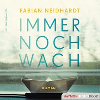 Immer noch wach - Fabian Neidhardt - Hörbuch
