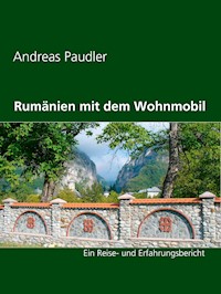 Rumänien mit dem Wohnmobil - Andreas Paudler - E-Book