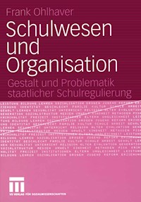Schulwesen und Organisation - Frank Ohlhaver - E-Book